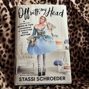 Autographed Off With My Head by Stassi Schroeder Book